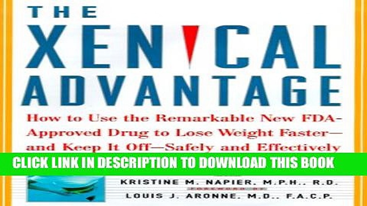 [PDF] The Xenical Advantage: How To Use the Remarkable New FDA-Approved Drug to Lose Weight Faster