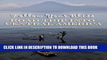 [PDF] Follow Your Bliss: Road Trip into Central America Popular Colection