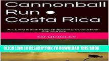 [PDF] Cannonball Run â—� Costa Rica: Air, Land   Sea: Madcap Adventures on a Four-day Journey Full