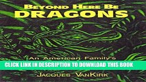 New Book Beyond Here Be Dragons: Tales From A Jungle (Guatemala Book 1)
