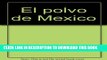 New Book El polvo de Mexico (Spanish Edition)