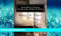 Choose Book McGuffey s Primer Flashcards, Helps   Hints: A Practical Guide to Understanding the