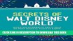 [PDF] Secrets of Walt Disney World: Weird and Wonderful Facts about the Most Magical Place on