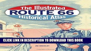[PDF] The Illustrated Route 66 Historical Atlas [Online Books]