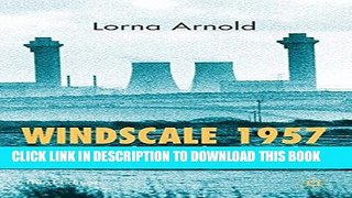 [PDF] Windscale 1957: Anatomy of a Nuclear Accident Popular Online