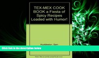 book online  TEX-MEX COOK BOOK a Fiesta of Spicy Recipes Loaded with Humor!