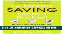 [PDF] The Money Saving Mom s Budget: Slash Your Spending, Pay Down Your Debt, Streamline Your