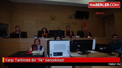 Yargı Tarihinde Bir "İlk" Gerçekleşti