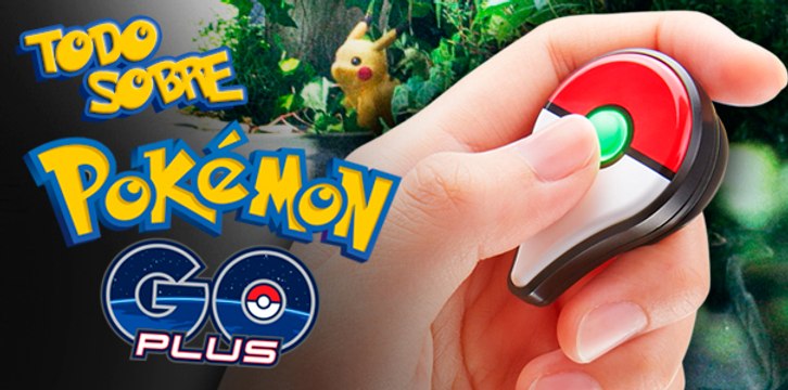 Analizamos Pokémon Go Plus