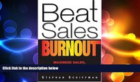 Free [PDF] Downlaod  Beat Sales Burnout: Maximize Sales, Minimize Stress  BOOK ONLINE