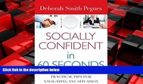 FREE DOWNLOAD  Socially Confident in 60 Seconds: Practical Tips for Navigating Any Situation READ
