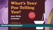 book online  2013 Daily Calendar: What s Your Poo Telling You?