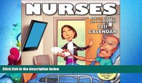 read here  Nurses: Jokes, Quotes, and Anecdotes: 2011 Day-to-Day Calendar