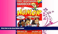 complete  First Responders Handbook of Humor