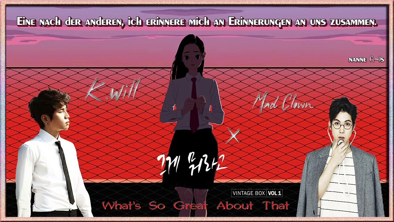 K.Will & Mad Clown - What’s So Great About That k-pop [german Sub]
