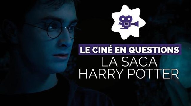 Harry Potter : on décortique la saga dans notre Ciné en questions !