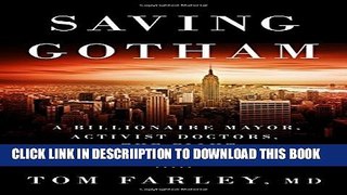 [PDF] Saving Gotham: A Billionaire Mayor, Activist Doctors, and the Fight for Eight Million Lives