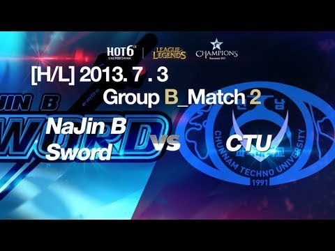 [H/L] LOL Champs Summer 2013_NaJin B Sword vs CTU Match 2 (2013.7.3)