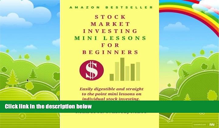 Must Have PDF  Stock Market  Investing  Mini-Lessons  For Beginners: A starter guide for beginner