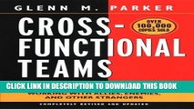 [PDF] Cross- Functional Teams: Working with Allies, Enemies, and Other Strangers Full Colection