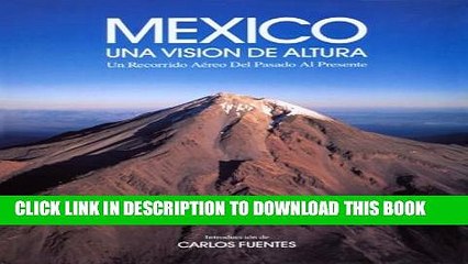 [PDF] MÃ©xico: una visiÃ³n de altura, un recorrido aÃ©reo del pasado al presente Full Online