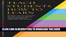 [PDF] Teach Students How to Learn: Strategies You Can Incorporate Into Any Course to Improve