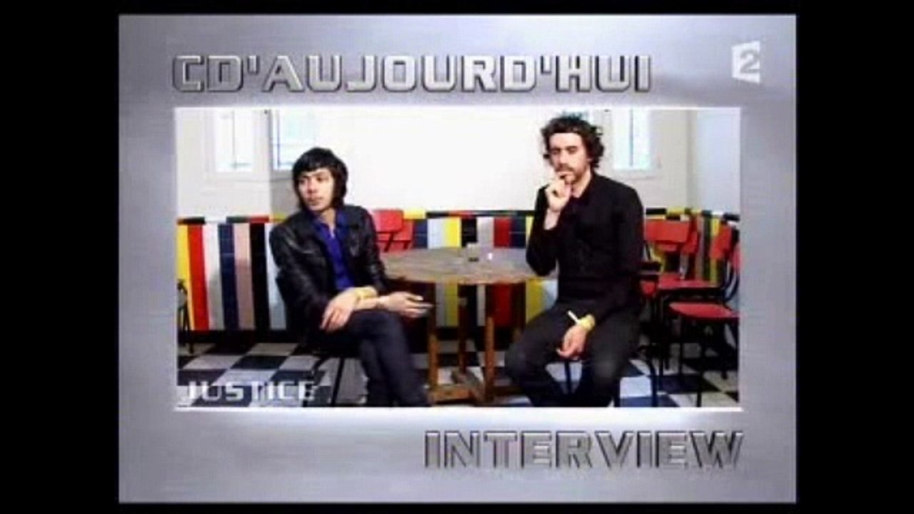 Justice - Interview - CD'Aujourd'hui - June 2007