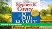 READ book  The 8th Habit Personal Workbook: Strategies to Take You from Effectiveness to