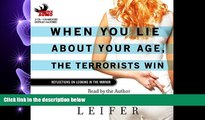 FULL ONLINE  When You Lie about Your Age, the Terrorists Win: Reflections on Looking in the Mirror