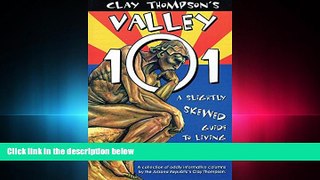 complete  Clay Thompson s Valley 101: A Slightly Skewed Guide to Living in Arizona