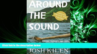 read here  Around the Sound: Amusing Thoughts and Tales from Washington s Puget Sound