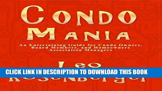 [PDF] Condo Mania: An Entertaining Guide for Condo Owners, Board Members, and Homeowners