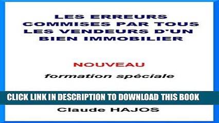 [PDF] Les erreurs commises par tous les vendeurs d un bien immobilier (French Edition) Popular