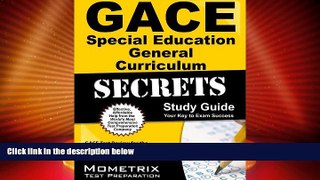 Big Deals  GACE Special Education General Curriculum Secrets Study Guide: GACE Test Review for the