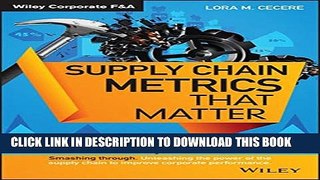 [PDF] Supply Chain Metrics that Matter (Wiley Corporate F A) Popular Collection