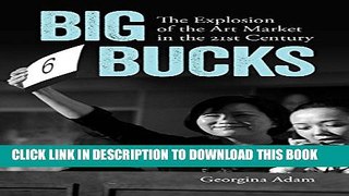 [PDF] Big Bucks: The Explosion of the Art Market in the 21st Century Full Collection