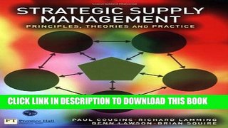 [PDF] Strategic Supply Management: Principles, theories and practice Popular Collection