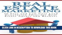 [PDF] Real Estate Marketing: 30 Free and Low Cost Marketing Ideas for Real Estate Agents and