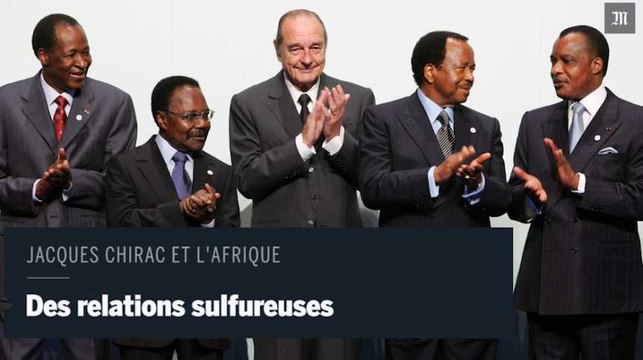 Jacques Chirac : Il protégeait les présidents africains les moins recommandables