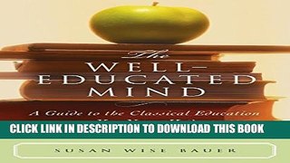 [PDF] The Well-Educated Mind: A Guide to the Classical Education You Never Had Full Collection