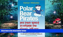 READ book  Polar Bear Pirates and Their Quest to Engage the Sleepwalkers: Motivate everyday