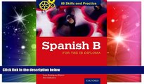 Big Deals  IB Skills and Practice: Spanish (International Baccalaureate)  Free Full Read Best Seller