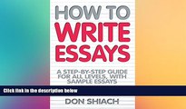 Big Deals  How to Write Essays: A step-by-step guide for all levels, with sample essays  Best