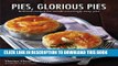 New Book Pies, Glorious Pies: Brilliant recipes for mouth-wateringly tasty pies