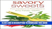 Collection Book Savory Sweets : From Ingredients to Plated Desserts