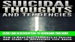 [PDF] Suicidal Thoughts and Tendencies: How to Move Past Thoughts of Suicide and Start to
