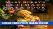 New Book Mary Berry s Ultimate Cake Book: Over 200 Classic Recipes