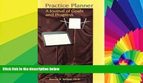 Big Deals  Practice Planner: A Journal of Goals and Progress  Best Seller Books Most Wanted