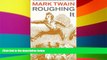 Must Have PDF  Roughing It (Mark Twain Library)  Best Seller Books Best Seller