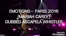 (SLAYING ACAPELLA) MARIAH CAREY EMOTIONS LIVE WHISTLE REGISTER BY MALE (SWEET SWEET FANTASY PARIS)